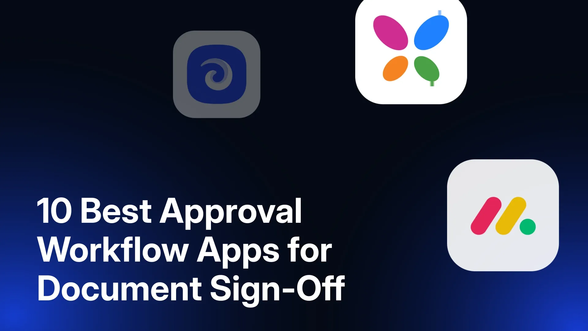 10 Best Approval Workflow Apps for Document Sign-Off in 2026