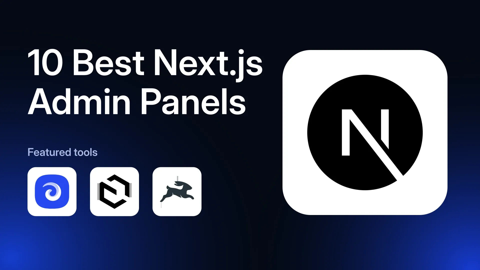 10 Best Next.js Admin Panel Templates and Builders in 2026