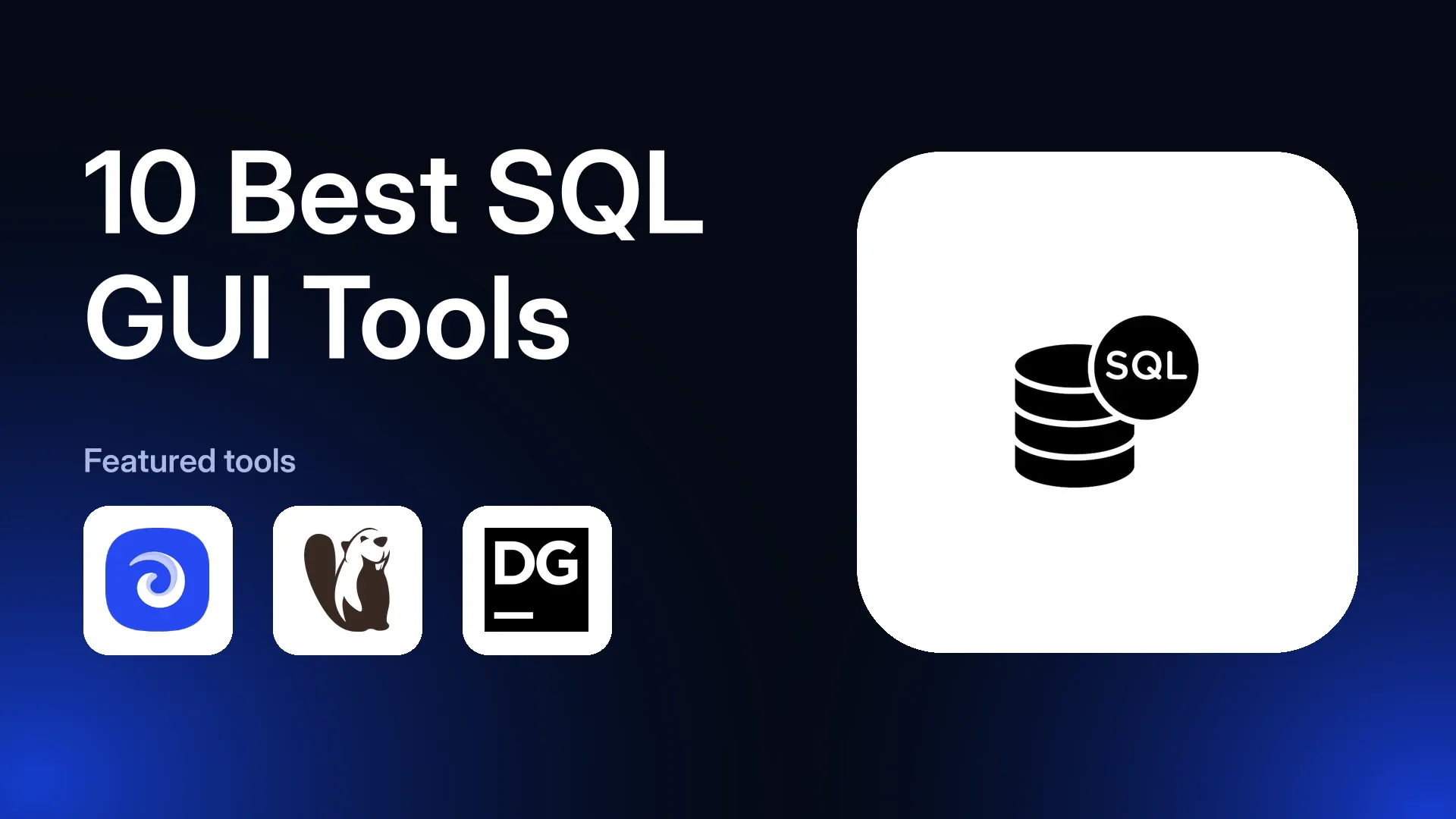 10 Best SQL GUI Tools in 2026