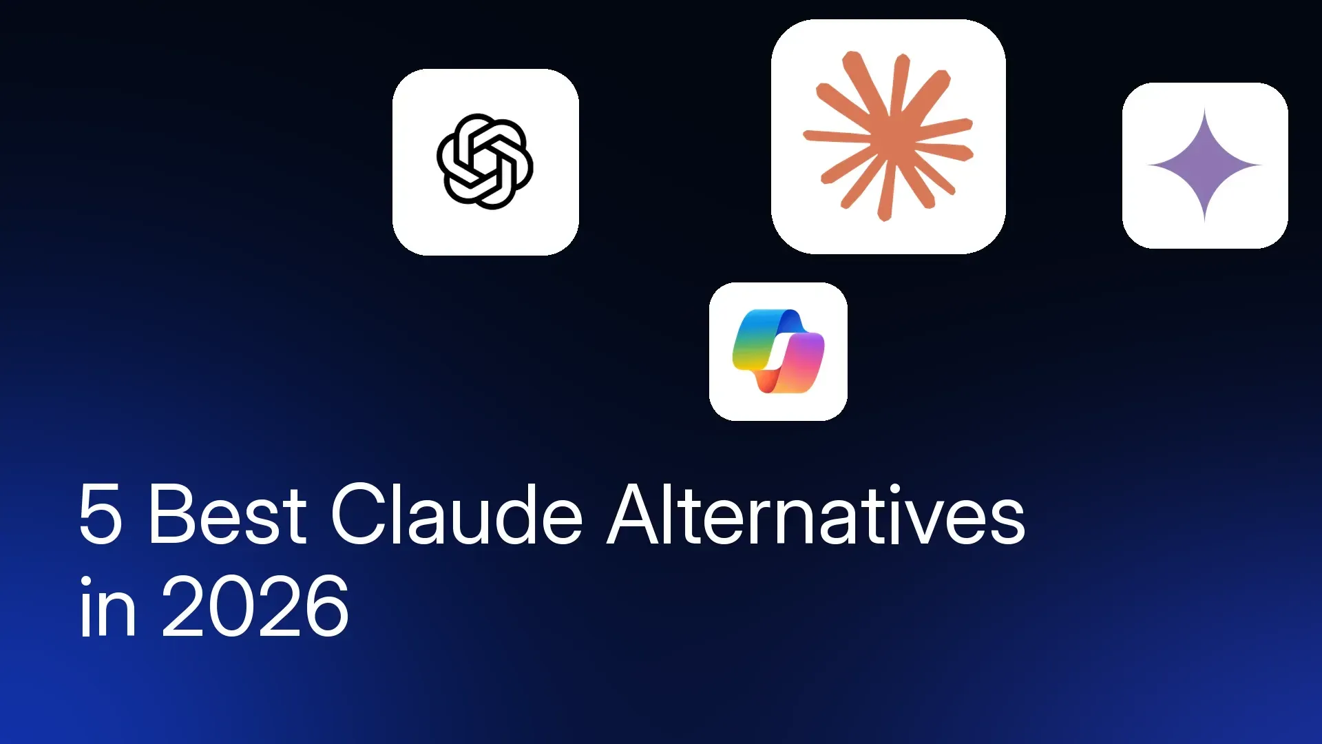 5 Best Claude Alternatives in 2026