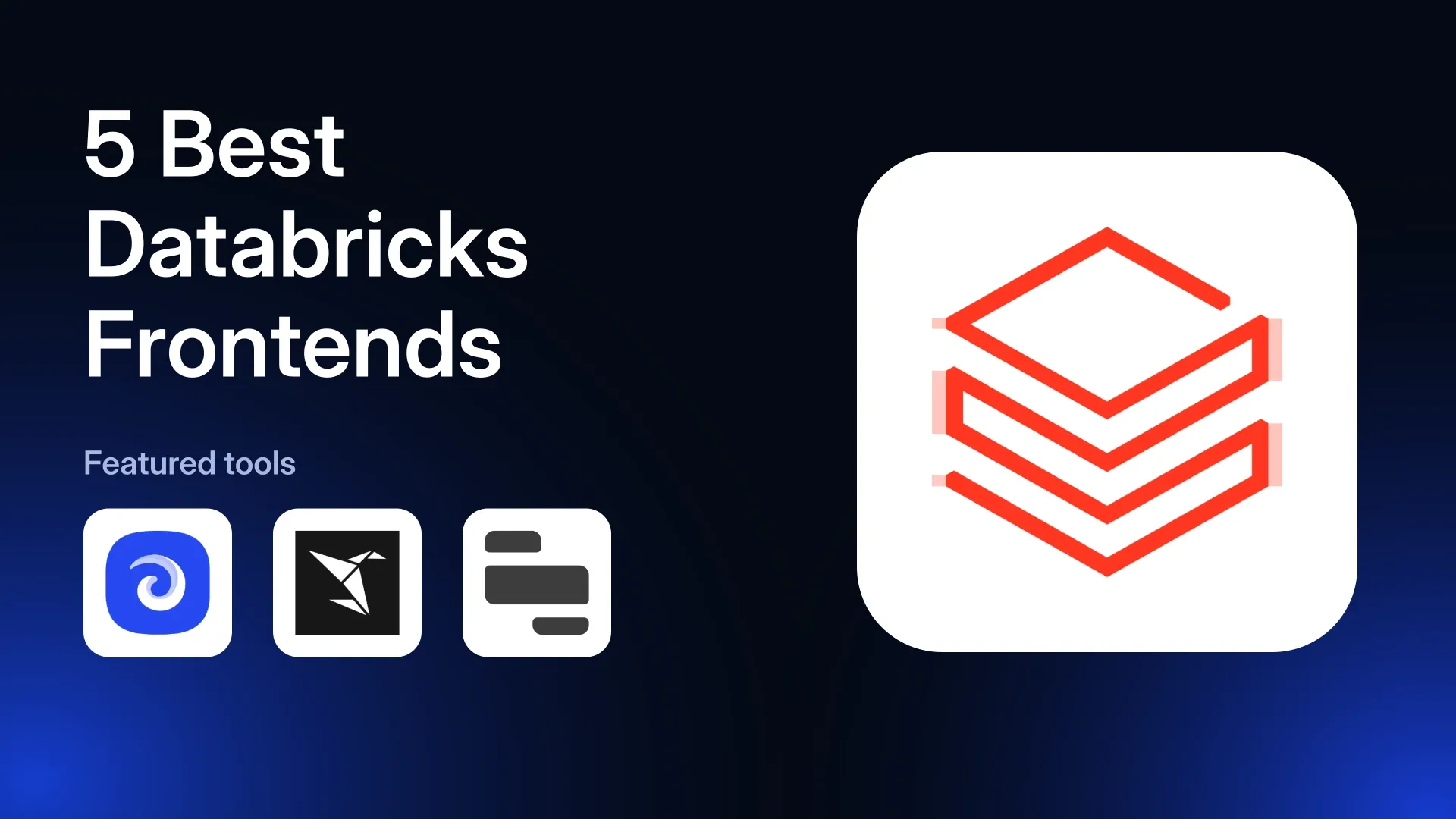 5 Best Databricks Frontend Builders in 2026