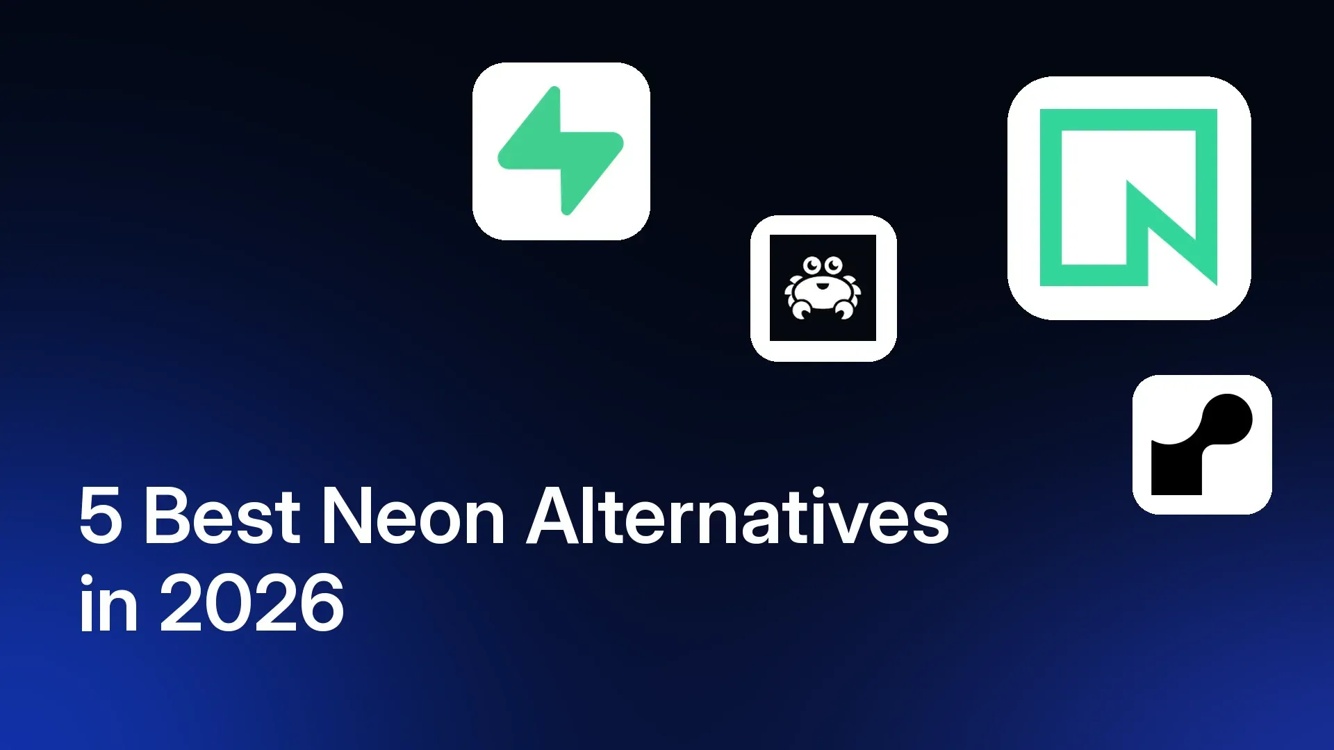 5 Best Neon Alternatives in 2026
