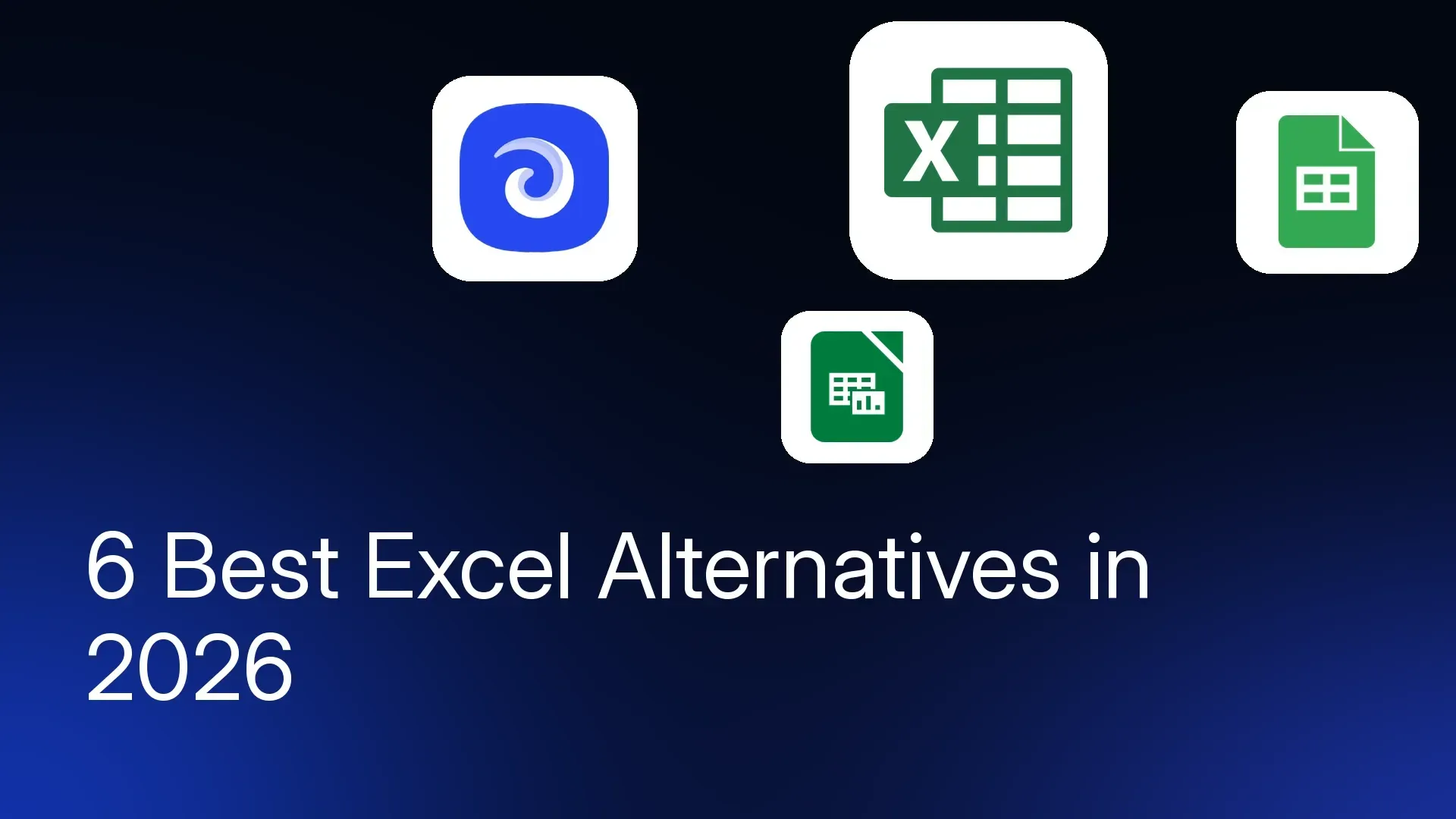 6 Best Excel Alternatives in 2026