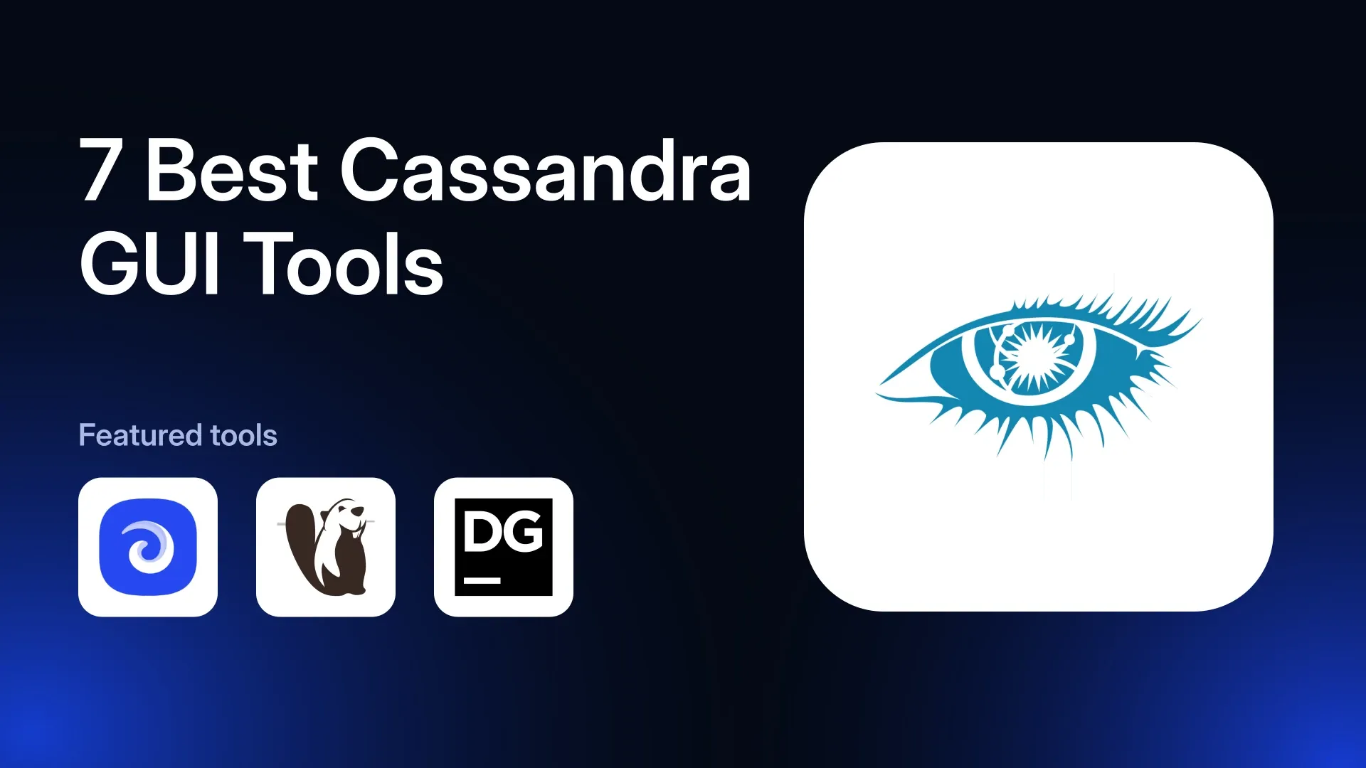 7 Best Cassandra GUI Tools in 2026