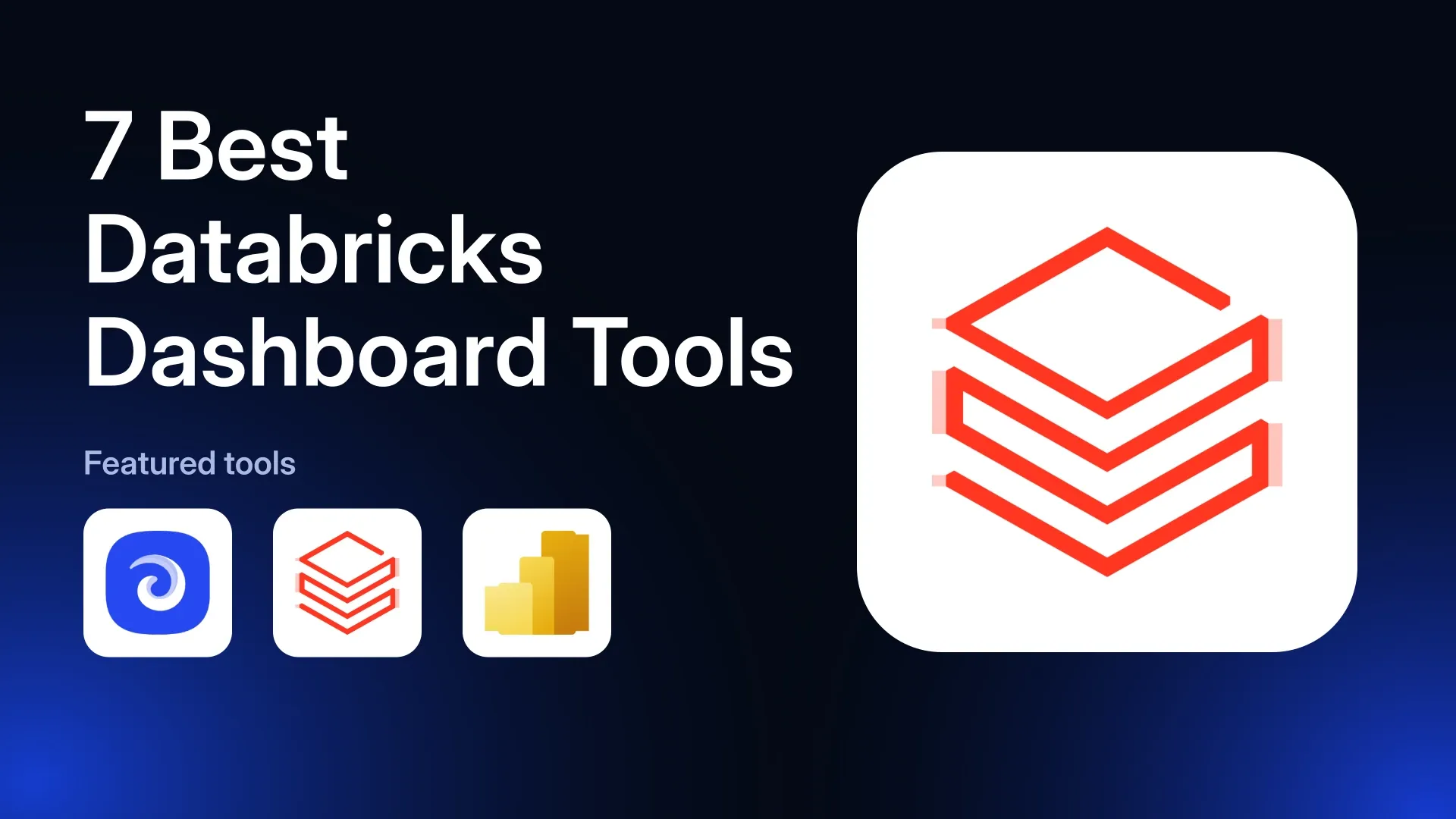 7 Best Databricks Dashboard Tools in 2026