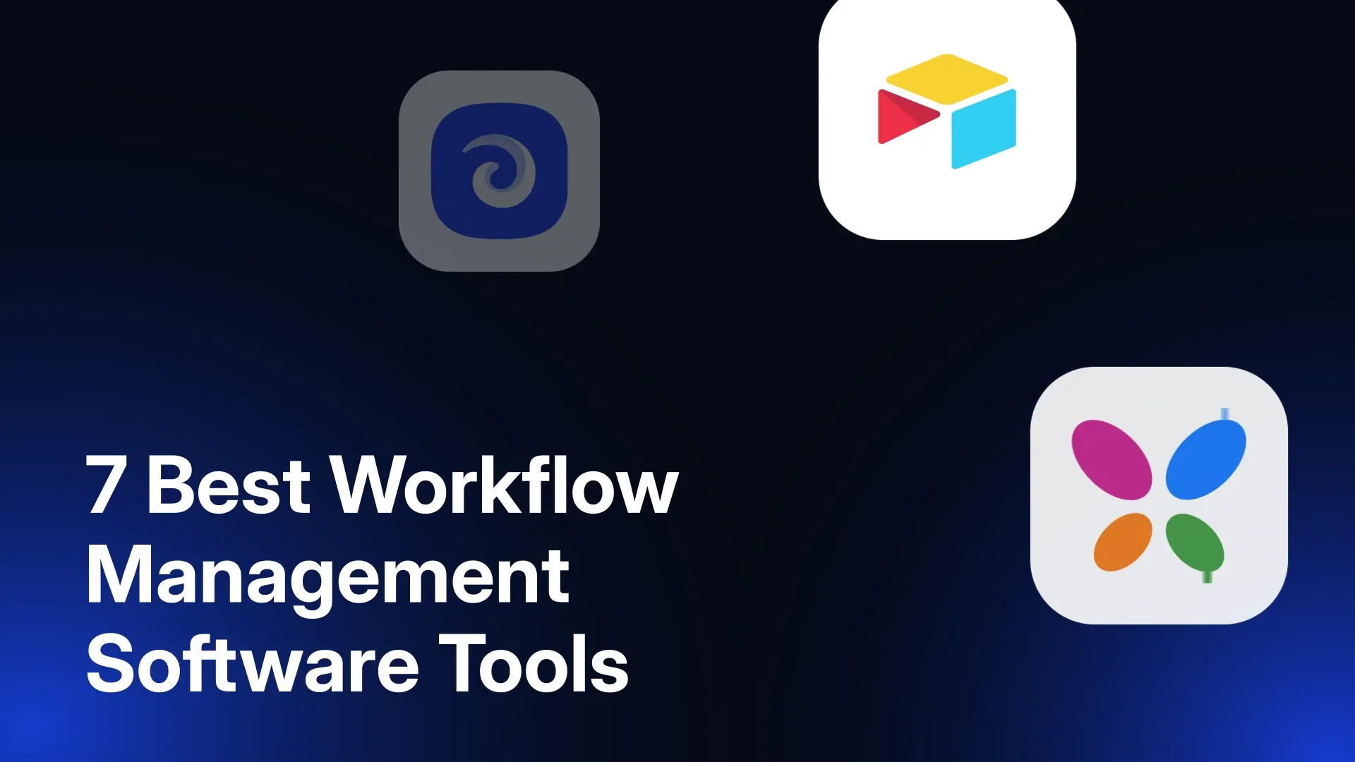 7 Best Workflow Management Software Tools in 2026