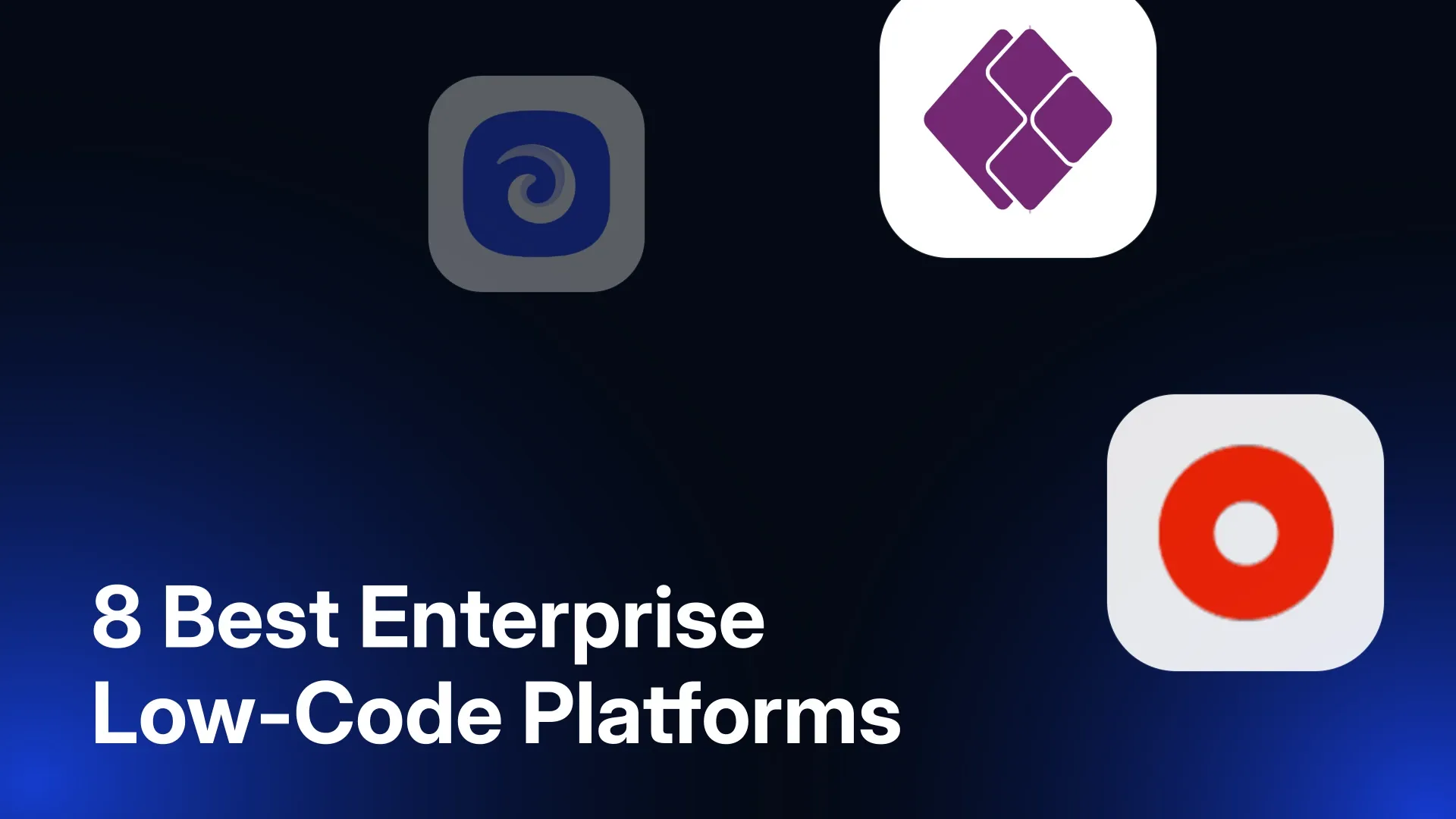 8 Best Enterprise Low-Code Platforms in 2026