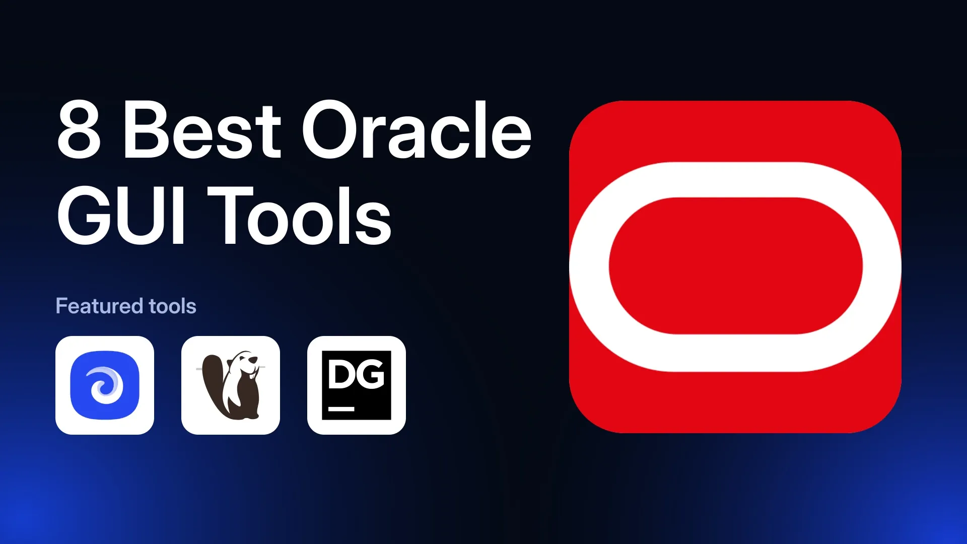 8 Best Oracle GUI Tools in 2026