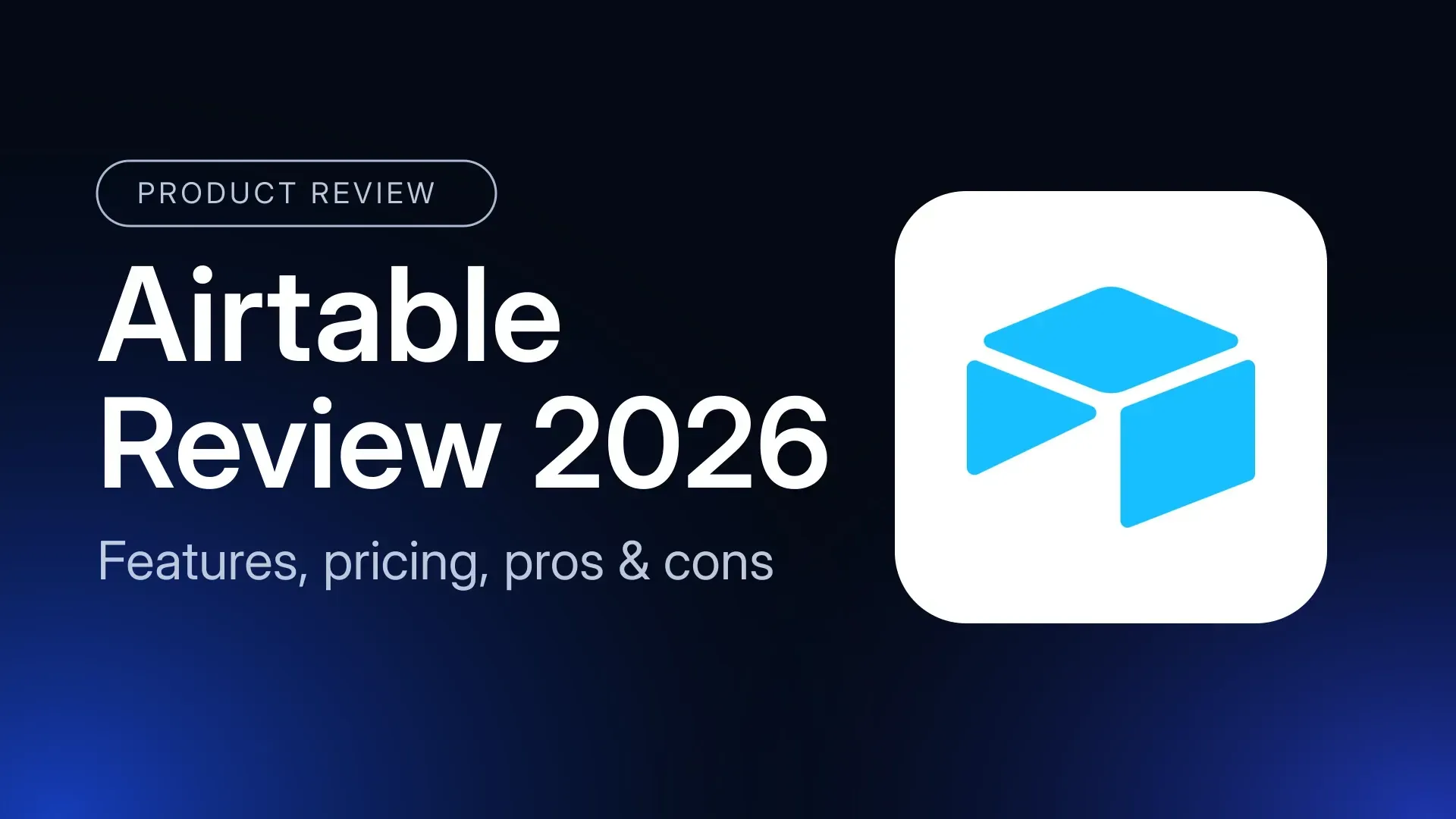 Airtable Review 2026: Features, Pros, and Cons