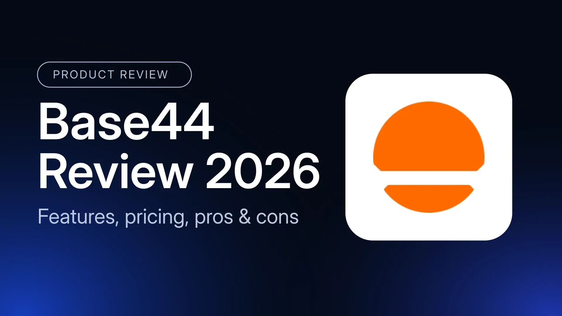 Base44 Review 2026: Features, Pros, and Cons