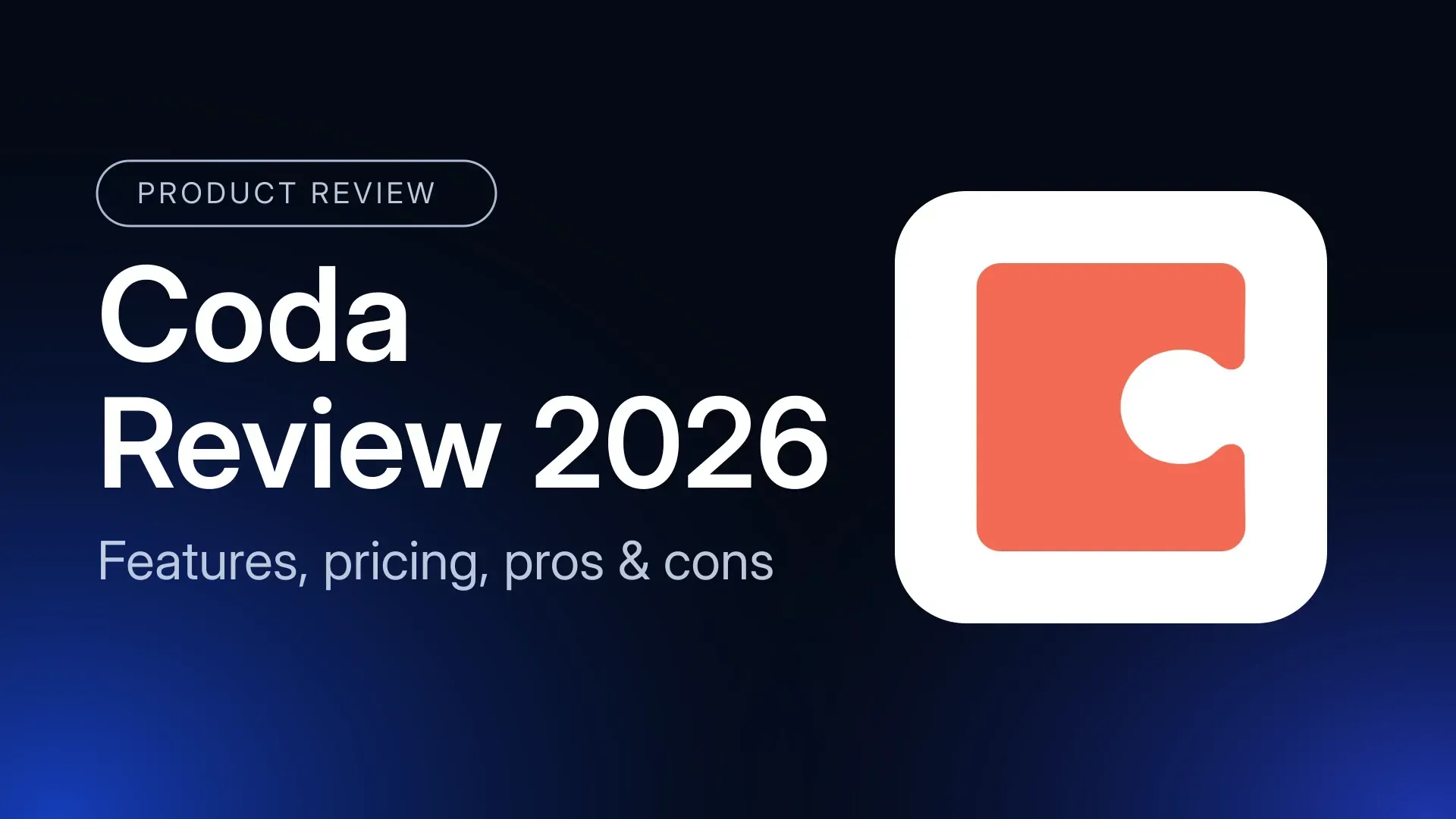 Coda Review 2026: Features, Pros, and Cons