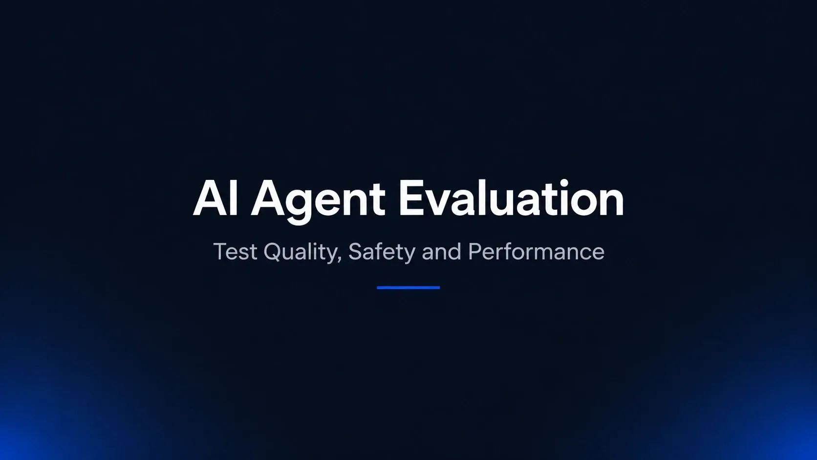 AI Agent Evaluation: How to Test and Observe Agents Across the AI Stack