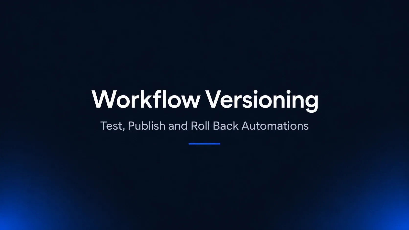 Workflow Versioning: How to Version and Publish Automations