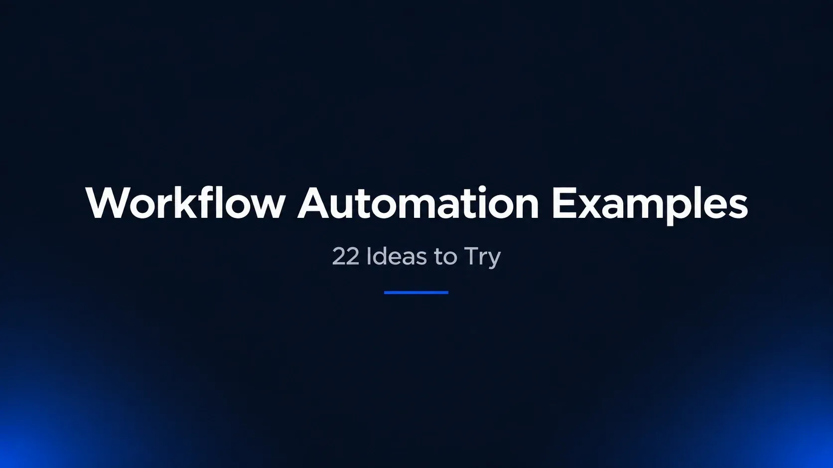 22 Workflow Automation Examples to Try in 2026