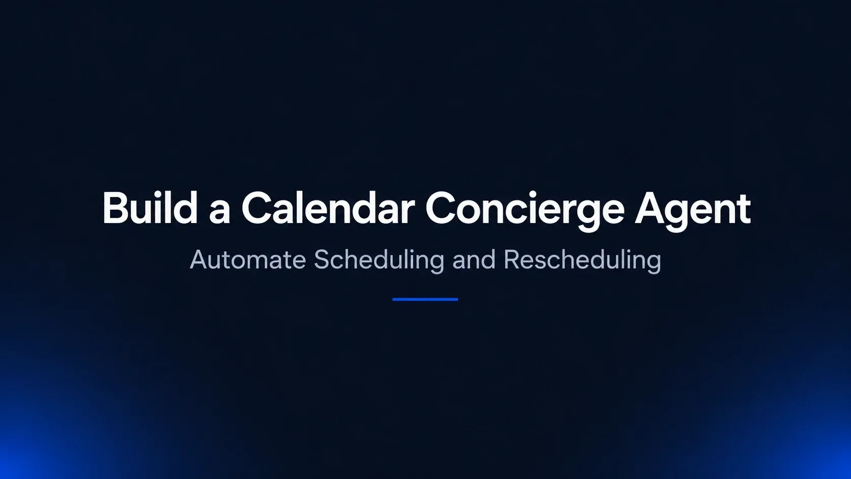 How to Build a Calendar Concierge Agent