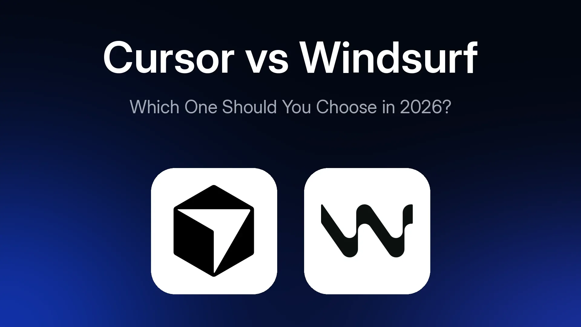 Cursor vs Windsurf: Which One Should You Choose in 2026?