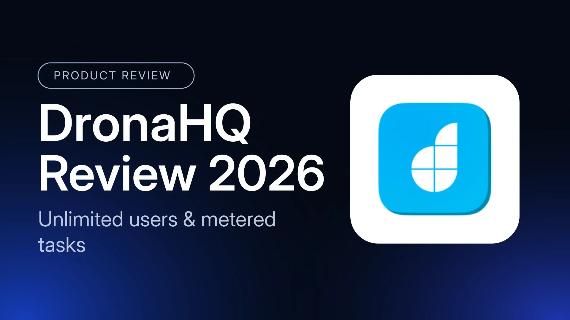 DronaHQ Review 2026: Unlimited Users, Metered Tasks