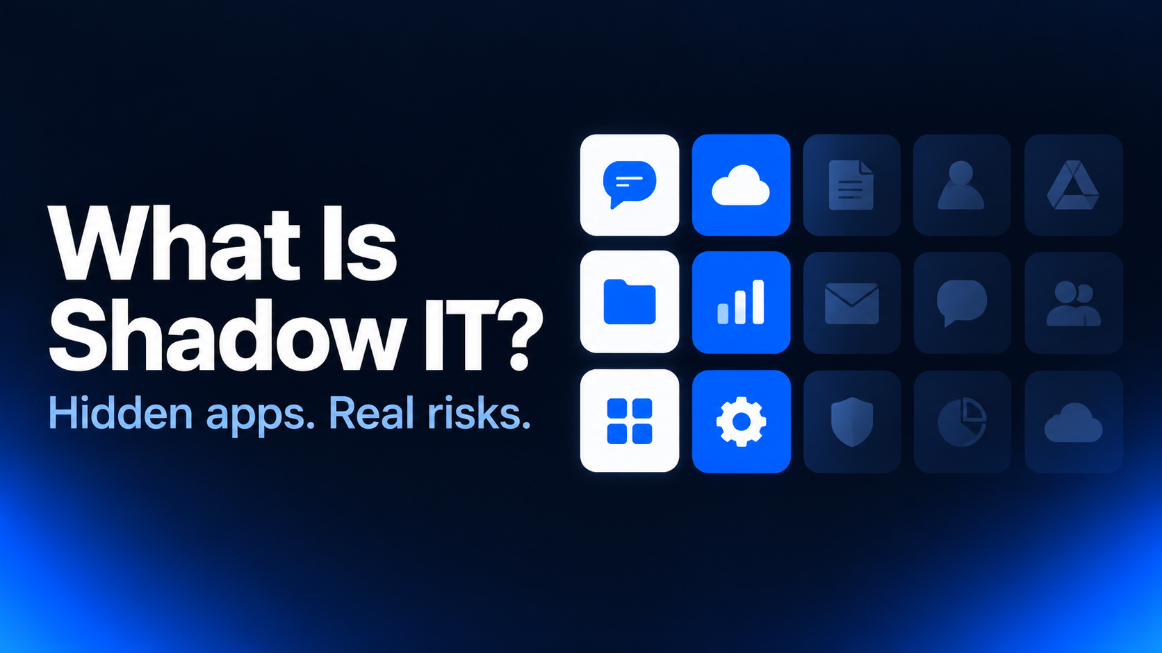 What Is Shadow IT? How to Detect It and Manage the Risk