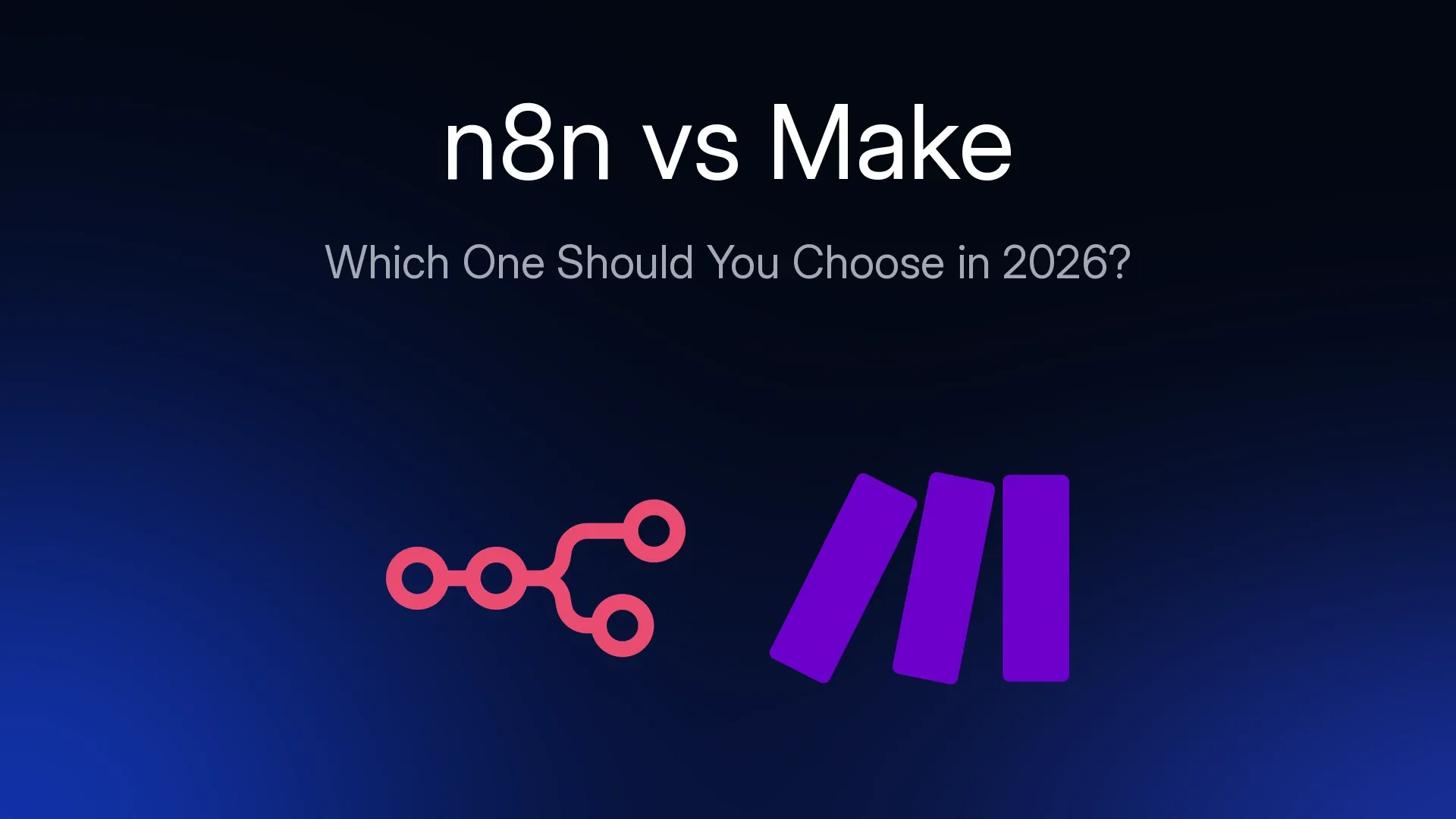 n8n vs Make: Which One Should You Choose in 2026?