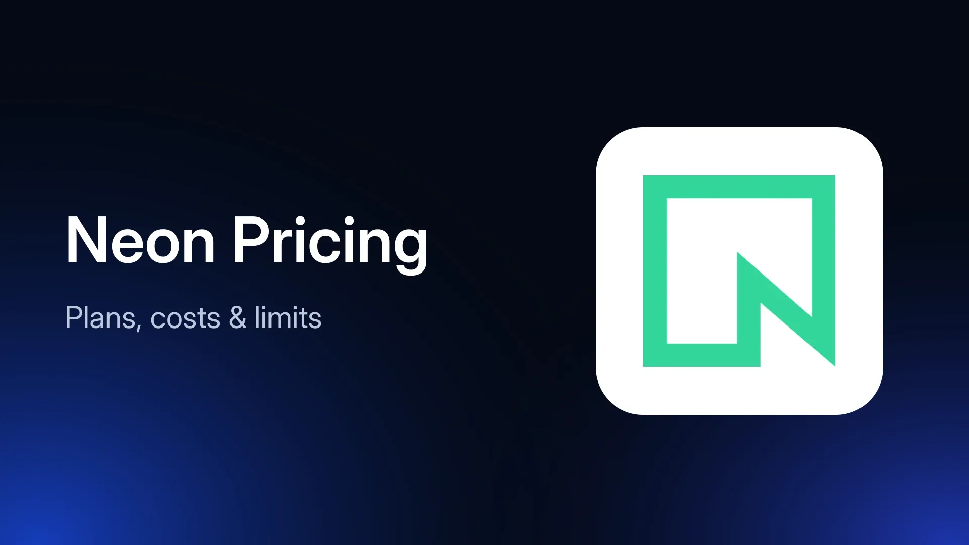 Neon Pricing in 2026: Plans, Costs, and Limits Explained