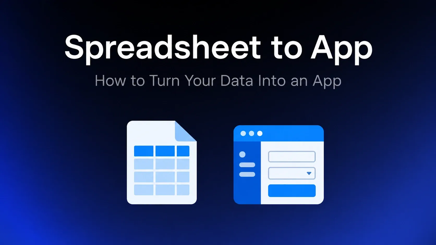 How to Turn a Spreadsheet Into an App in 2026