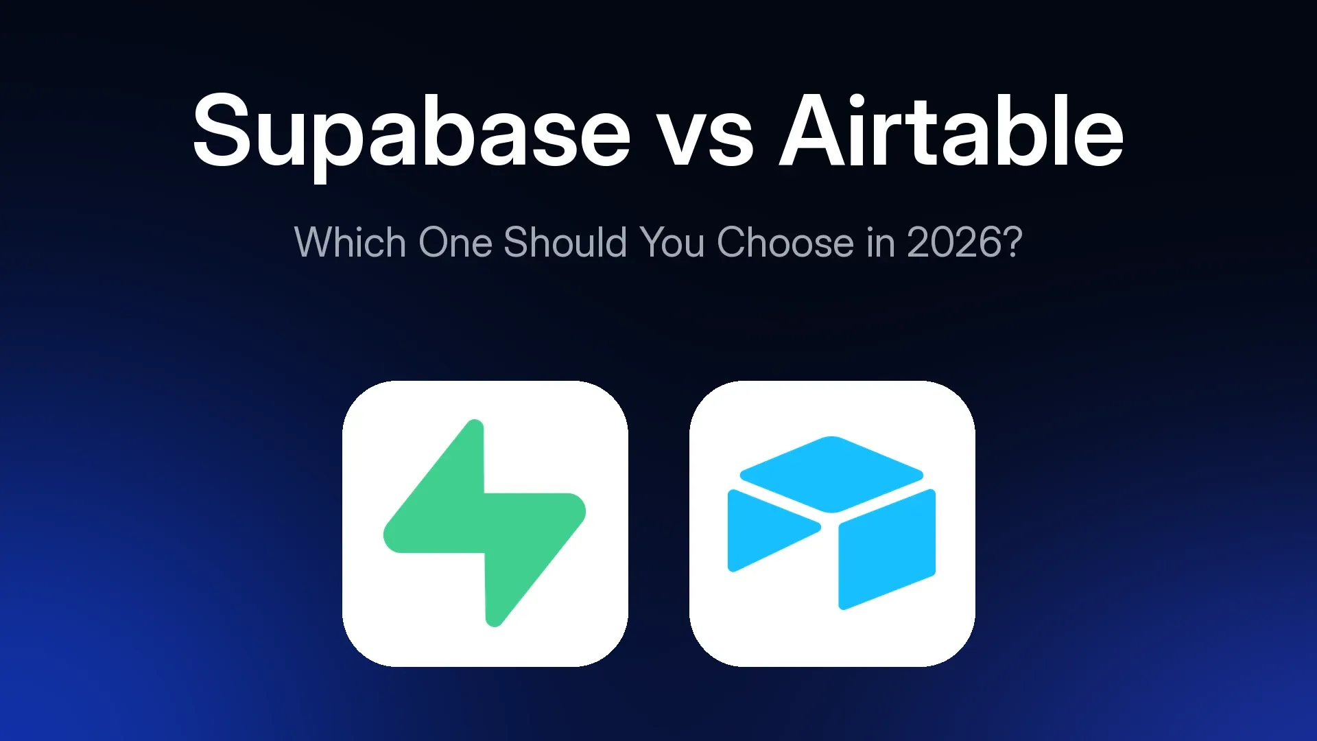 Supabase vs Airtable: Which One Should You Choose in 2026?