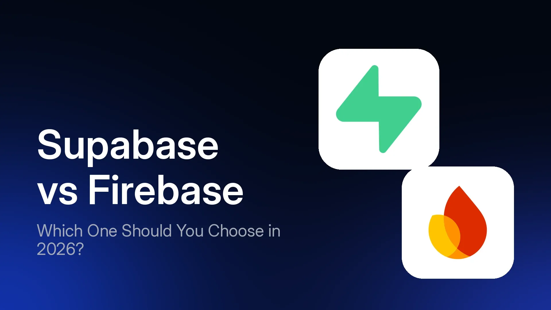 Supabase vs Firebase: Which One Should You Choose in 2026?