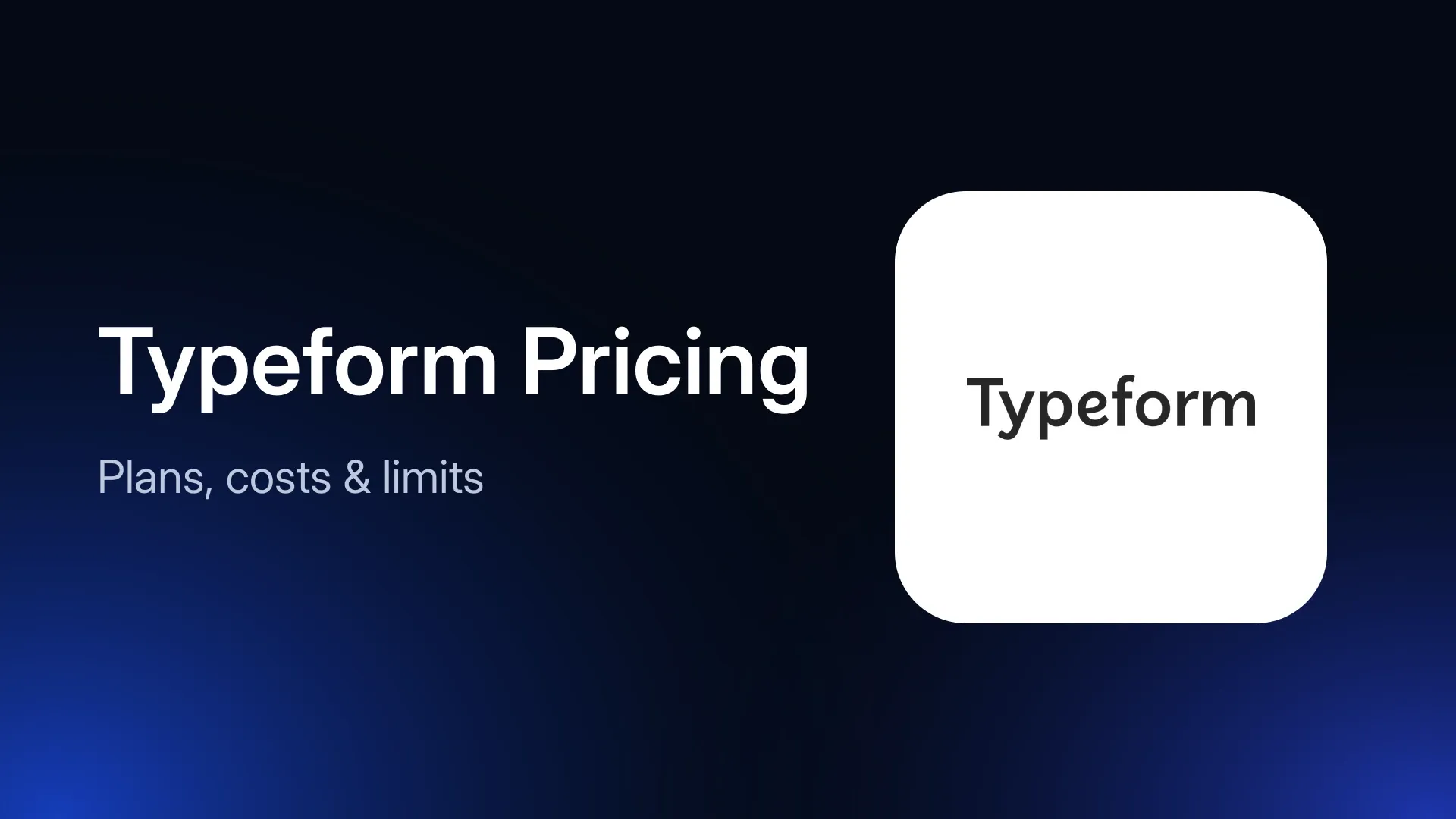 Typeform Pricing in 2026: Plans, Costs, and Limits Explained