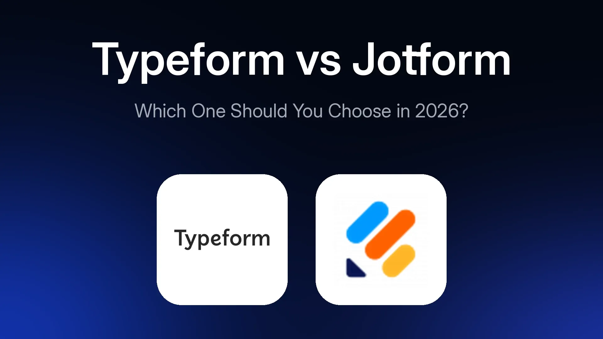Typeform vs Jotform: Which One Should You Choose in 2026?