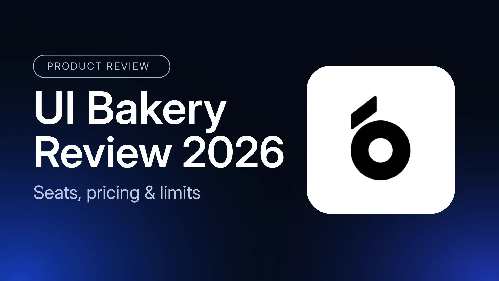 UI Bakery Review 2026: Seats, Pricing, and Limits
