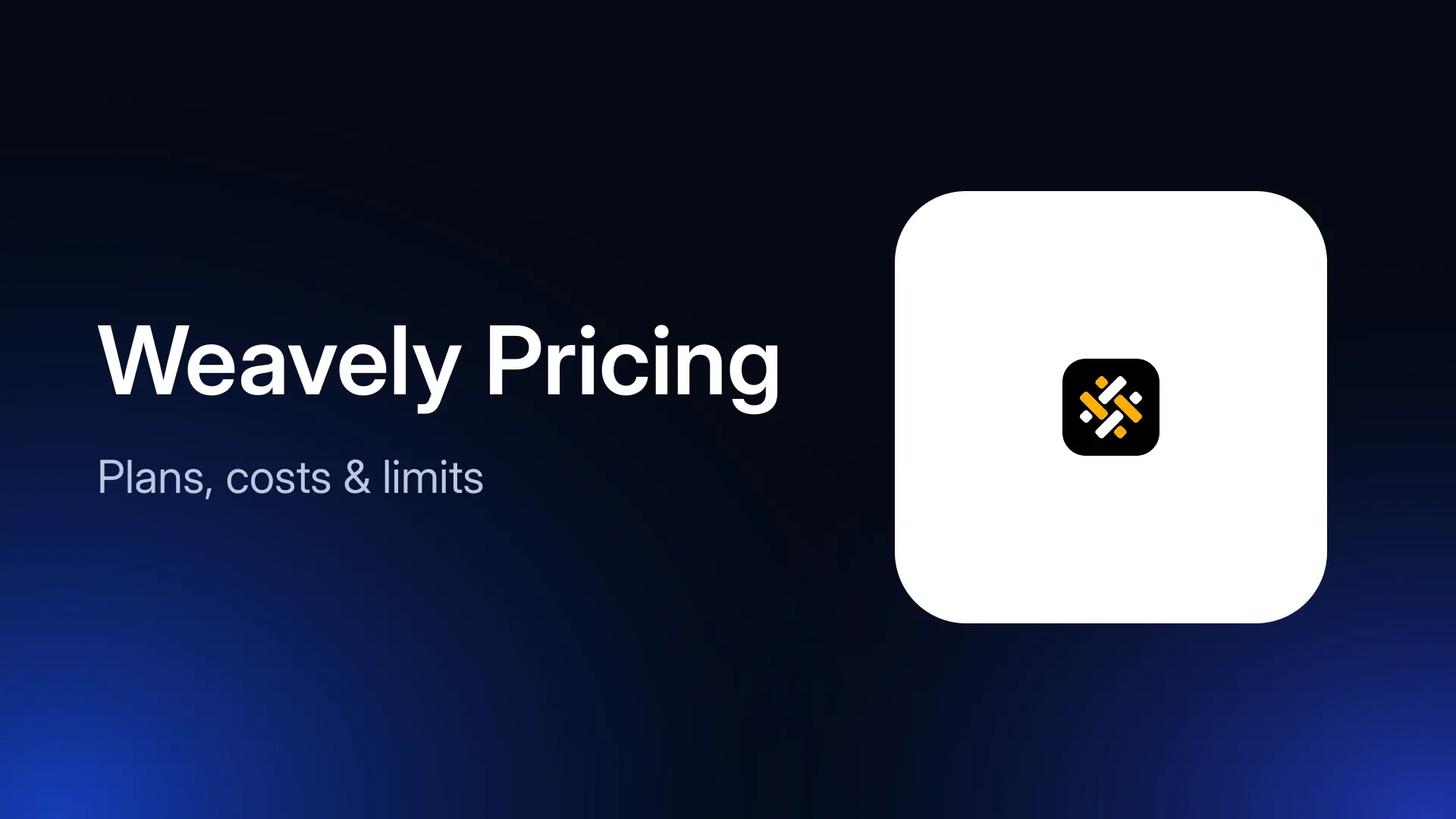 Weavely Pricing in 2026: Plans, Forms, and Usage Limits