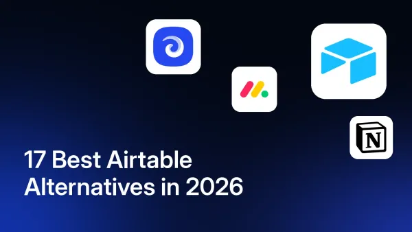 17 Best Airtable Alternatives: Competitors Worth Considering in 2026