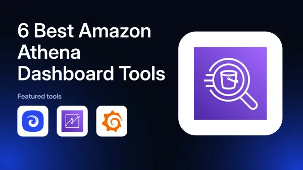 6 Best Amazon Athena Dashboard Tools in 2026