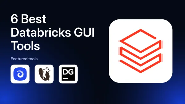 6 Best Databricks GUI Tools in 2026