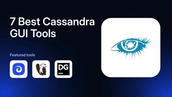 7 Best Cassandra GUI Tools in 2026