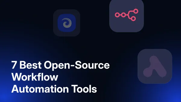 7 Best Open-Source Workflow Automation Tools in 2026