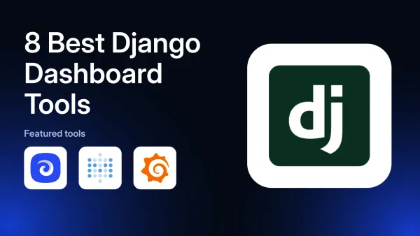 8 Best Django Dashboard Tools and Templates in 2026