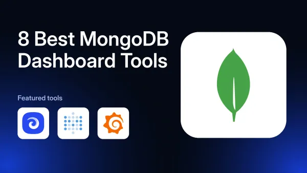 8 Best MongoDB Dashboard Tools in 2026