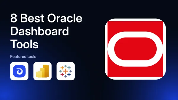 8 Best Oracle Dashboard Tools in 2026