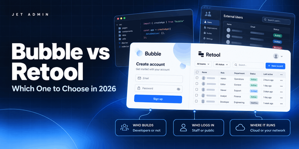 Bubble vs Retool: Which One to Choose in 2026