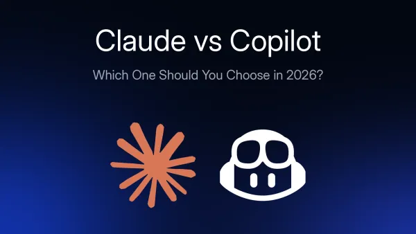 Claude vs Copilot: Which One Should You Choose in 2026?