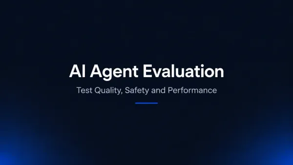 AI Agent Evaluation: How to Test and Observe Agents Across the AI Stack