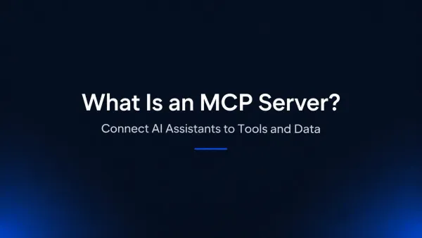 What Is an MCP Server? The Standard That Lets AI Agents Use Your Tools