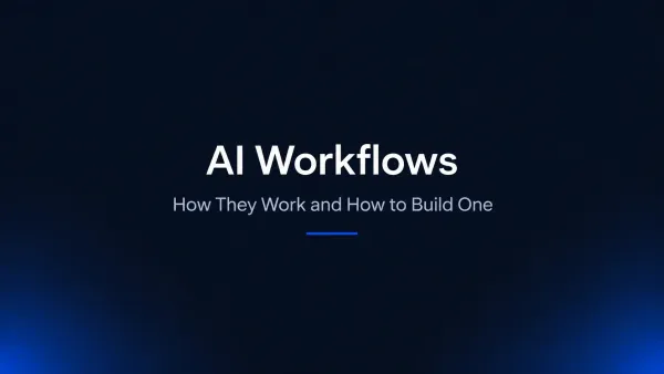 AI Workflows: How They Work and How to Build One