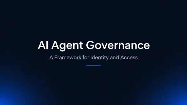 AI Agent Governance: A 2026 Framework for Agent Identity and Access
