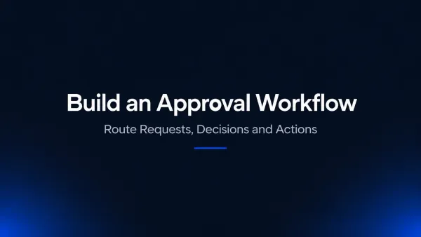 How to Build an Approval Workflow
