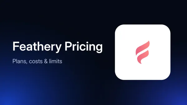 Feathery Pricing in 2026: Plans, Costs, and Limits Explained