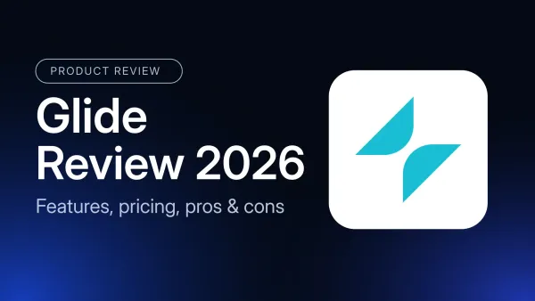 Glide Review 2026: Features, Pros, and Cons
