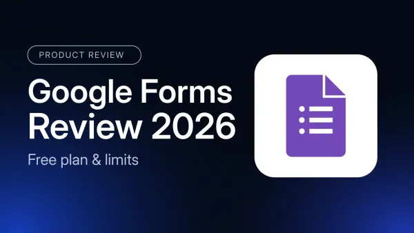 Google Forms Review 2026: Free, and Where It Stops