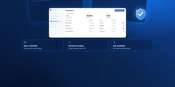 Deployment environments dashboard with self-hosted, private cloud and air-gapped options